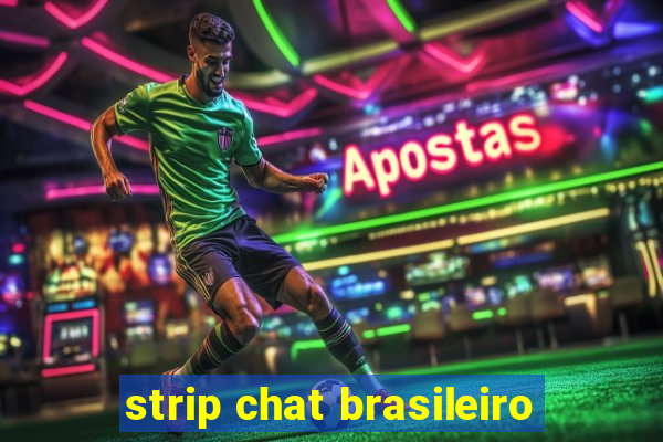 strip chat brasileiro